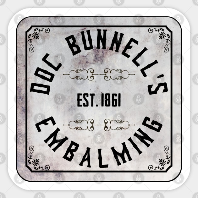 Doc Bunnell's Embalming Sticker by ModernPop